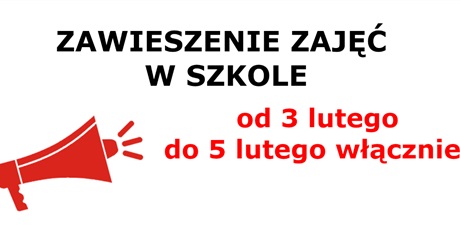 Zawieszenie zajęć od 3 do 5 lutego włącznie!